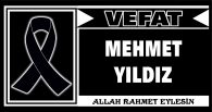 MEHMET YILDIZ VEFAT ETTİ