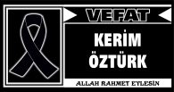 KERİM ÖZTÜRK VEFAT ETTİ