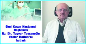 UZ. DR. TAVŞANOĞLU, EBELER HAFTASINI KUTLADI