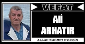 ALİ ARHATIR VEFAT ETTİ