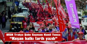 TUNCA: “KEŞAN HALKI TARİH YAZDI”