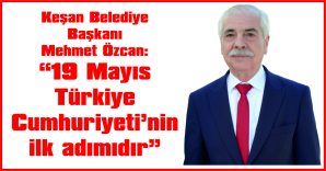 BAŞKAN ÖZCAN, 19 MAYIS ATATÜRK’Ü ANME GENÇLİK VE SPOR BAYRAMI NEDENİYLE MESAJ YAYIMLADI
