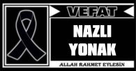 NAZLI YONAK VEFAT ETTİ