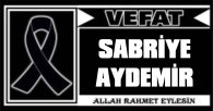 SABRİYE AYDEMİR VEFAT ETTİ