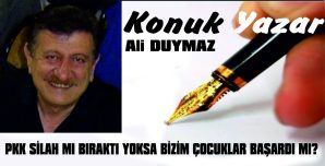 PKK SİLAH MI BIRAKTI YOKSA BİZİM ÇOCUKLAR BAŞARDI MI?