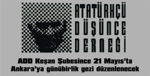 ADD’NİN ANKARA GEZİSİ 21 MAYIS’TA…