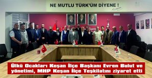 ÜLKÜ OCAKLARINDAN, MHP KEŞAN İLÇE TEŞKİLATINA ZİYARET…