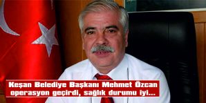BAŞKAN ÖZCAN’A GEÇMİŞ OLSUN DER; ACİL ŞİFALAR DİLERİZ…