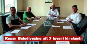 KEŞAN BELEDİYESİNE AİT 7 İŞYERİNİN KİRALAMA İHALESİ YAPILDI
