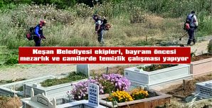 5 – 9 HAZİRAN 2025 TARİHLERİ ARASINDA MEZARLIKLARDA YENİ MEZAR YAPIMI VE ONARIMI YAPILMASI YASAKLANDI