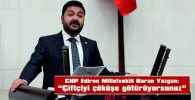MİLLETVEKİLİ YAZGAN: “BU MU ADALET?’