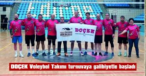 DOÇEK VOLEYBOL TAKIMI, TURNUVAYA GALİBİYETLE BAŞLADI