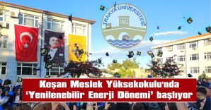 ‘GELECEĞİN ENERJİSİNİ KEŞAN’DA ÜRET!’
