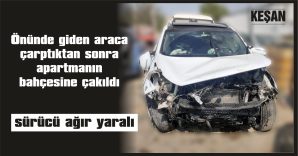 YARALI SÜRÜCÜ AMBULANSLA HASTANEYE KALDIRILDI