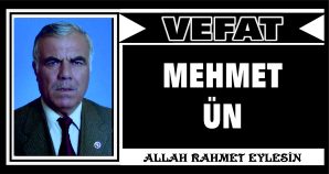 MEHMET ÜN VEFAT ETTİ