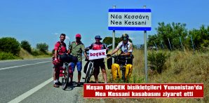 KEŞAN DOÇEK BİSİKLETÇİLERİ YUNANİSTAN’DA NEA KESSANİ BELDESİNİ ZİYARET ETTİ