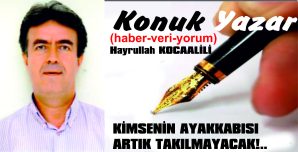 KİMSENİN AYAKKABISI ARTIK TAKILMAYACAK!..