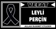 LEYLİ PERÇİN VEFAT ETTİ