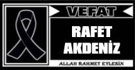 RAFET AKDENİZ VEFAT ETTİ