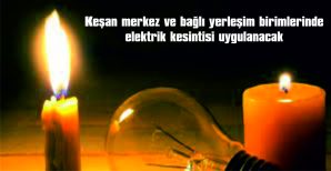PLANLI KESİNTİLER BİR HAFTA SÜREYLE DEVAM EDECEK…