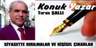 SİYASETTE KIRILMALAR VE KİŞİSEL ÇIKARLAR