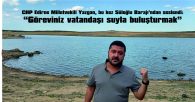 YAZGAN: “SUYUN NE KADAR YETECEĞİ BELLİ DEĞİL”