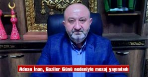 İNAN: “ONLARIN KAHRAMANLIĞI, MİLLETİMİZİN BAĞIMSIZLIK İRADESİNİN ASLA SARSILMAYACAĞININ EN GÜÇLÜ DELİLİDİR”