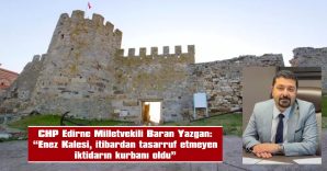 YAZGAN: “TASARRUF BAHANESİ GERÇEKÇİ DEĞİL”
