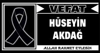 HÜSEYİN AKDAĞ VEFAT ETTİ