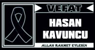 HASAN KAVUNCU VEFAT ETTİ