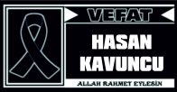 HASAN KAVUNCU VEFAT ETTİ