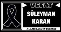 SÜLEYMAN KARAN VEFAT ETTİ