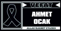AHMET OCAK VEFAT ETTİ