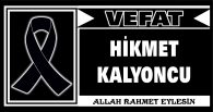 HİKMET KALYONCU VEFAT ETTİ
