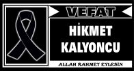 HİKMET KALYONCU VEFAT ETTİ
