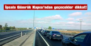 KİLOMETRELERCE KUYRUK OLUŞTU, GEÇİŞ SÜRESİ ORTALAMA 5-6 SAAT…