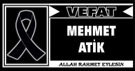 MEHMET ATİK VEFAT ETTİ