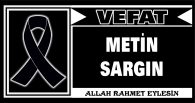 METİN SARGIN VEFAT ETTİ