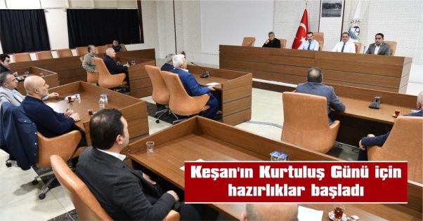 KEŞAN’IN KURTULUŞ GÜNÜ İÇİN HAZIRLIKLAR BAŞLADI