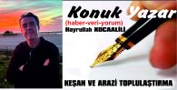 KEŞAN VE ARAZİ TOPLULAŞTIRMA