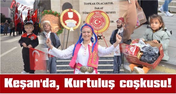 19 KASIM KEŞAN’IN KURTULUŞ BAYRAMI KUTLANDI