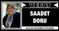 SAADET DORU VEFAT ETTİ