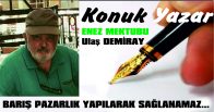 BARIŞ PAZARLIK YAPILARAK SAĞLANAMAZ..