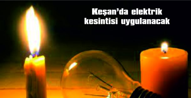 KEŞAN’DA ELEKTRİK KESİNTİSİ…