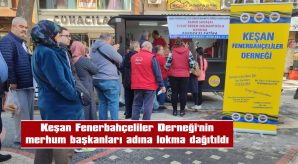 MERHUM TAMER SAVAŞAL VE MERHUM YUSUF ERDEM NALBANTOĞLU İÇİN LOKMA DAĞITILDI