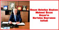 ÖZCAN: “KURTULUŞ GÜNÜ’NÜ KEŞAN HALKI İÇİN GURUR VE ONUR GÜNÜDÜR”