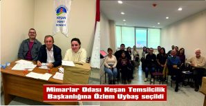 MİMARLAR ODASI KEŞAN TEMSİLCİLİK BAŞKANLIĞINA ÖZLEM UYBAŞ SEÇİLDİ