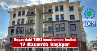 KONUT SAHİPLERİ, EVLERİNE KAVUŞUYOR