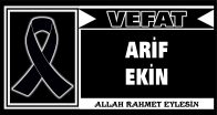 ARİF EKİN VEFAT ETTİ