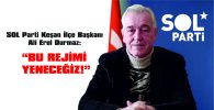 DURMAZ: “SÖMÜRÜ DÜZENİNİ DEĞİŞTİRECEĞİZ!”